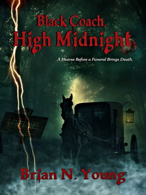 Title details for Black Coach, High Midnight by Brian N. Young - Available